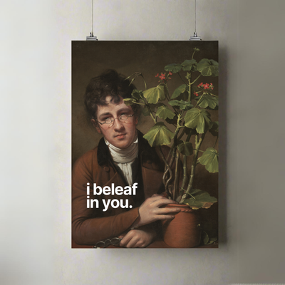 I Beleaf In You | A3 Poster | Plant Pun Vibes
