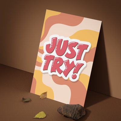 Just Try | A3 Poster | Gradient Wave