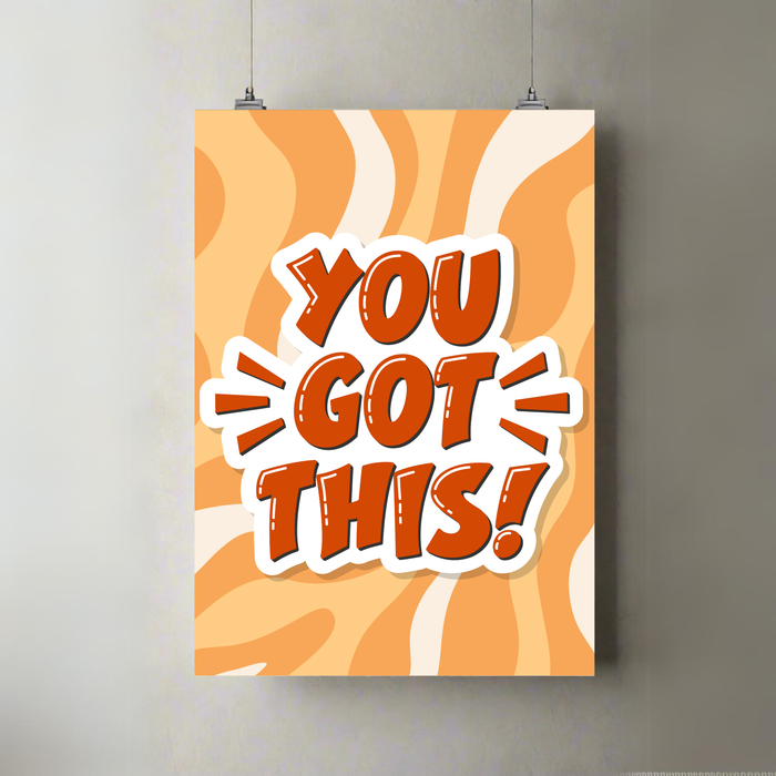 You Got This | A3 Poster | Bold Orange Pep Talk
