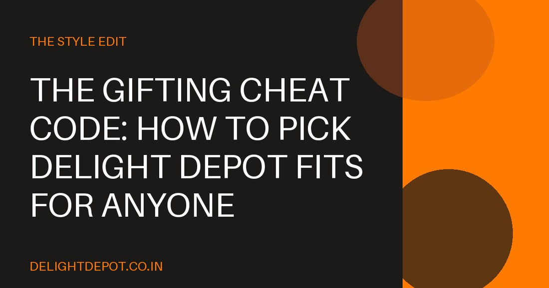 The Gifting Cheat Code: How to Pick Delight Depot Fits for Anyone