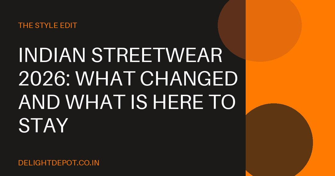 Indian Streetwear 2026: What Changed and What Is Here to Stay