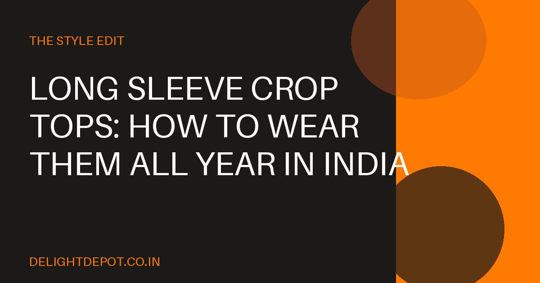 Long Sleeve Crop Tops: How to Wear Them All Year in India