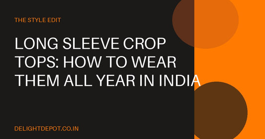 Long Sleeve Crop Tops: How to Wear Them All Year in India