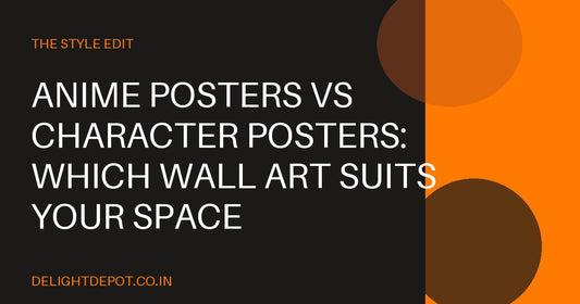 Anime Posters vs Character Posters: Which Wall Art Suits Your Space