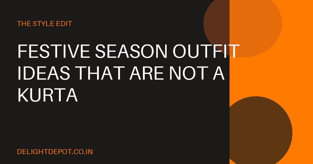 Festive Season Outfit Ideas That Are Not a Kurta