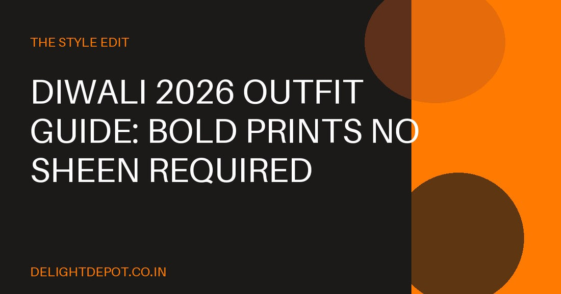 Diwali 2026 Outfit Guide: Bold Prints No Sheen Required