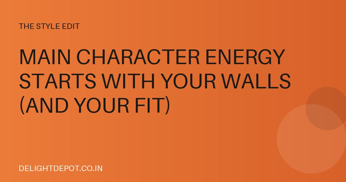 Main Character Energy Starts With Your Walls (And Your Fit)
