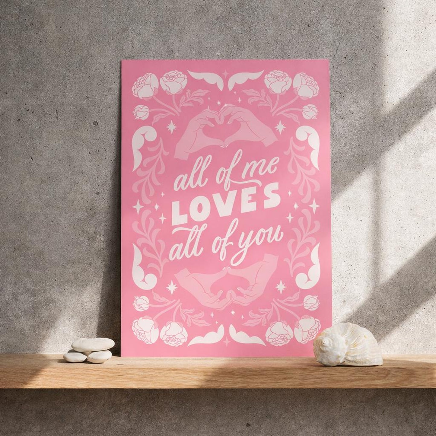 All Of Me Loves All Of You | A3 Poster | Love — lifestyle