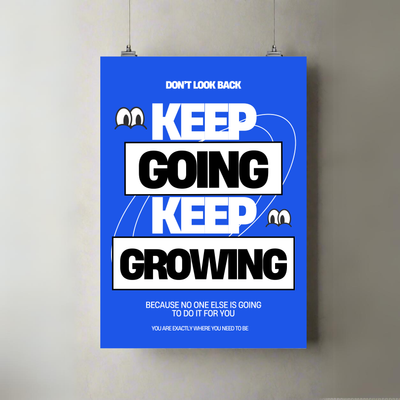 Keep Going Keep Growing | A3 Poster | Motivational Typography