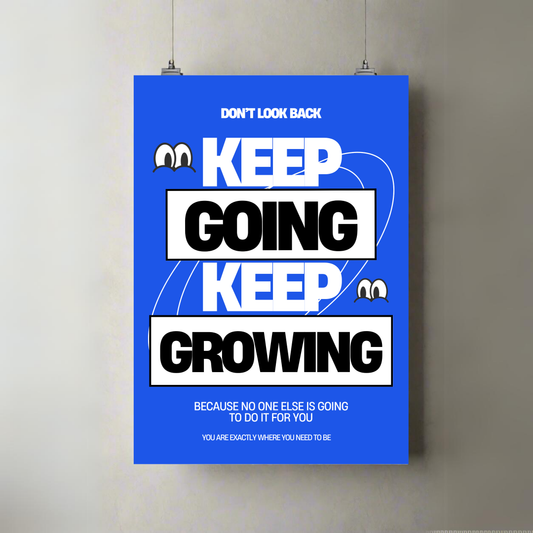 Keep Going Keep Growing | Don't Look Back | Motivation | Premium A3 Poster
