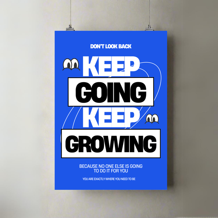 Keep Going Keep Growing | A3 Poster | Motivational Typography