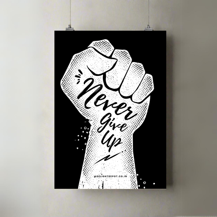 Never Give Up | A3 Poster | Bold Black Typography