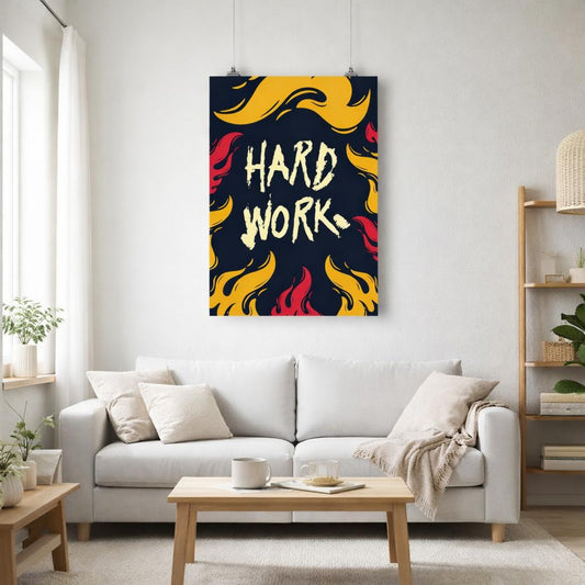 Hard Work | A3 Poster | Black & Flame · front view